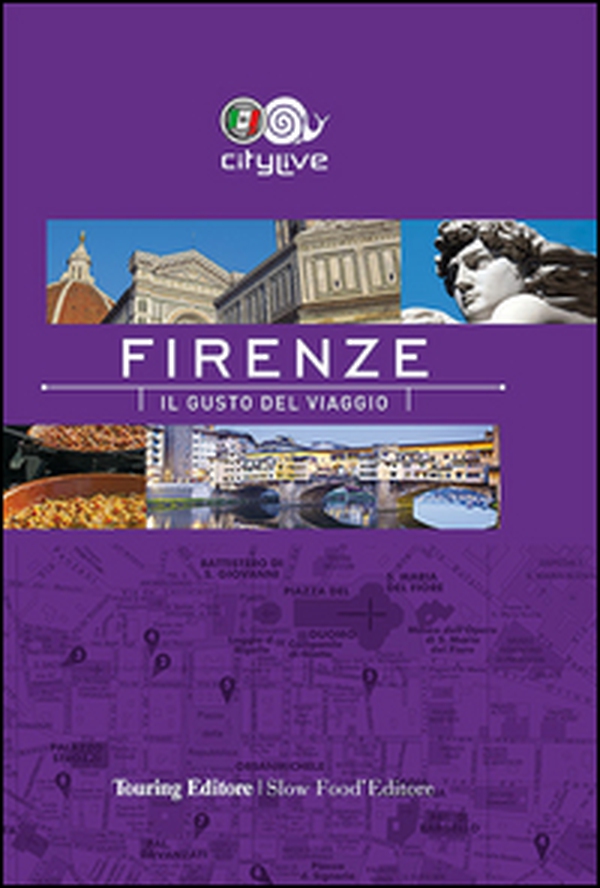 Firenze. Il gusto del viaggio - Librerie.coop Firenze. Il gusto del viaggio - Librerie.coop