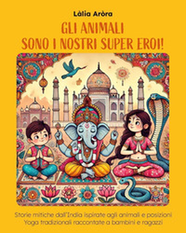 Gli animali sono i nostri super eroi! - Librerie.coop Gli animali sono i nostri super eroi! - Librerie.coop