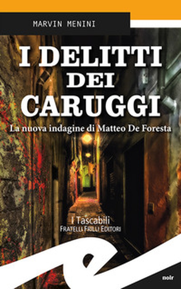 I delitti dei caruggi. La nuova indagine di Matteo De Foresta - Librerie.coop I delitti dei caruggi. La nuova indagine di Matteo De Foresta - Librerie.coop