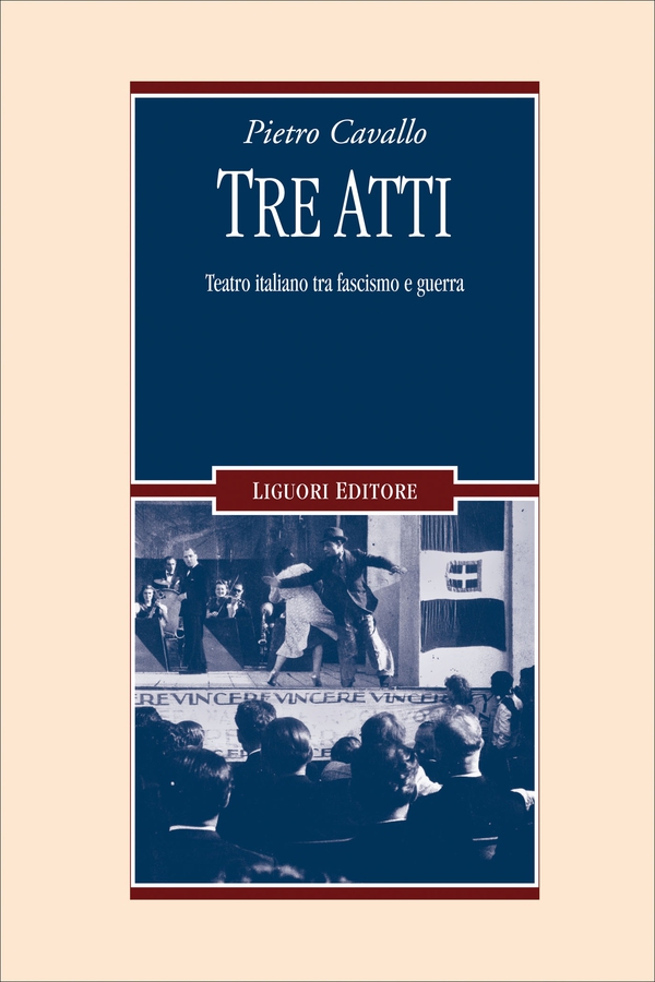 Tre atti. Teatro italiano tra fascismo e guerra - Librerie.coop Tre atti. Teatro italiano tra fascismo e guerra - Librerie.coop