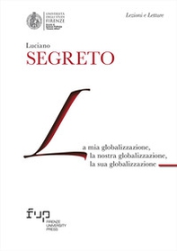La mia globalizzazione, la nostra globalizzazione, la sua globalizzazione - Librerie.coop