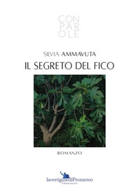 Il segreto del fico - Librerie.coop Il segreto del fico - Librerie.coop