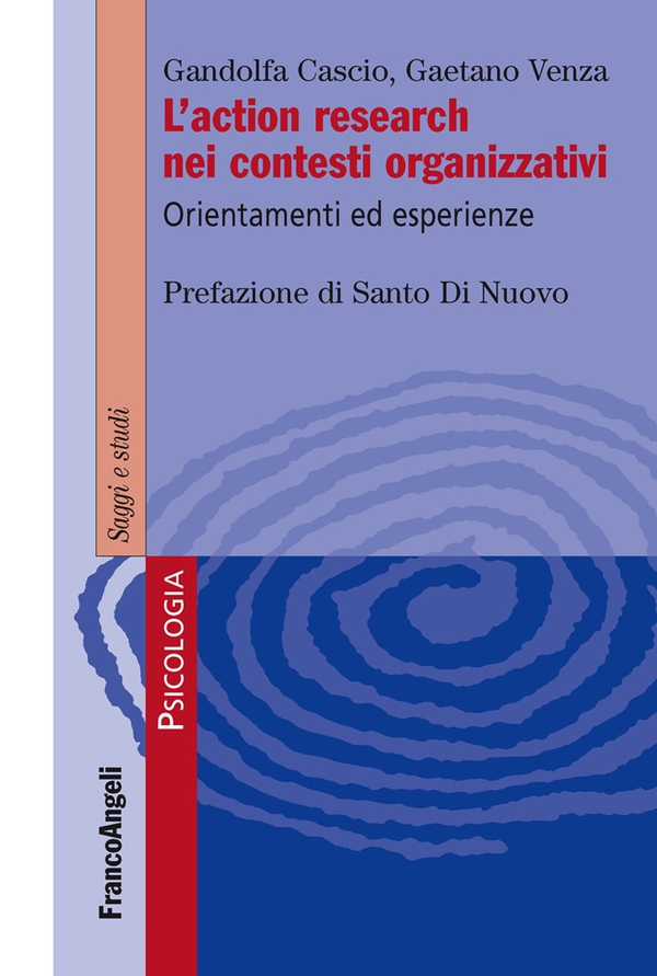 L’action research nei contesti organizzativi. Orientamenti ed esperienze - Librerie.coop L’action research nei contesti organizzativi. Orientamenti ed esperienze - Librerie.coop