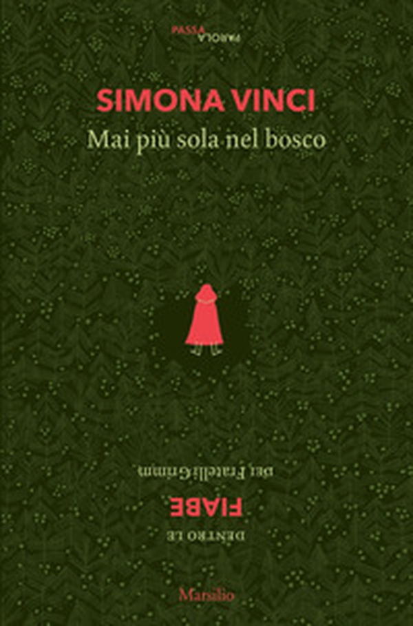 Mai più sola nel bosco. Dentro le fiabe dei Fratelli Grimm - Librerie.coop Mai più sola nel bosco. Dentro le fiabe dei Fratelli Grimm - Librerie.coop
