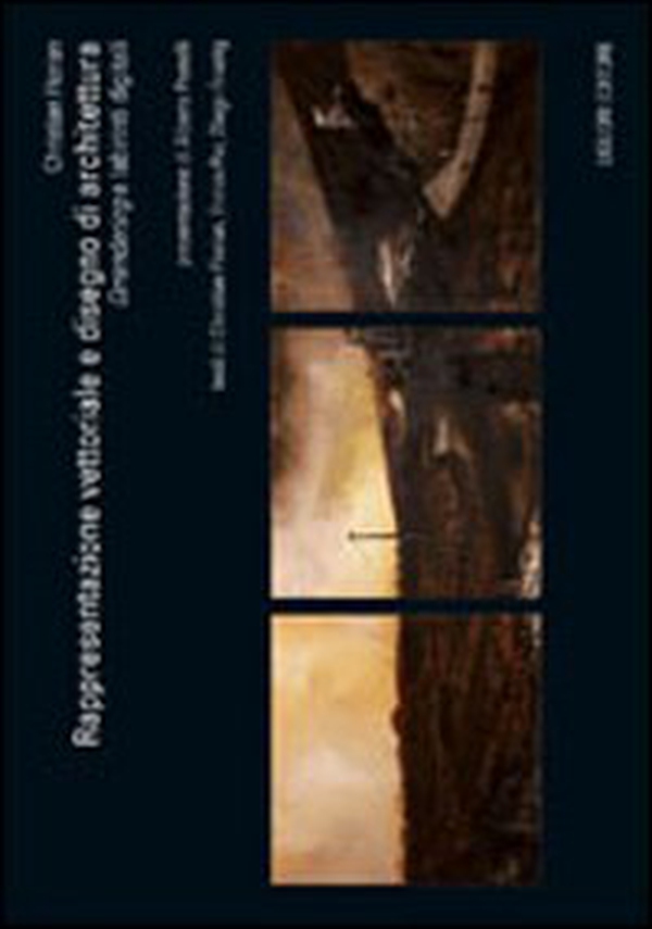 Rappresentazione vettoriale e disegno di architettura. «Orrendering» e labirinti digitali - Librerie.coop Rappresentazione vettoriale e disegno di architettura. «Orrendering» e labirinti digitali - Librerie.coop