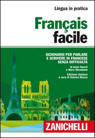 Français facile. Dizionario per parlare e scrivere in francese senza difficoltà - Librerie.coop