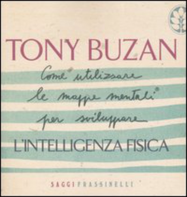 Come utilizzare le mappe mentali per sviluppare l'intelligenza fisica - Librerie.coop Come utilizzare le mappe mentali per sviluppare l'intelligenza fisica - Librerie.coop