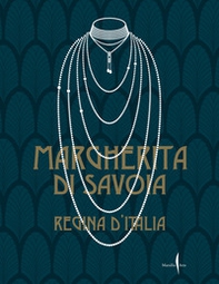 Margherita di Savoia regina d'Italia - Librerie.coop