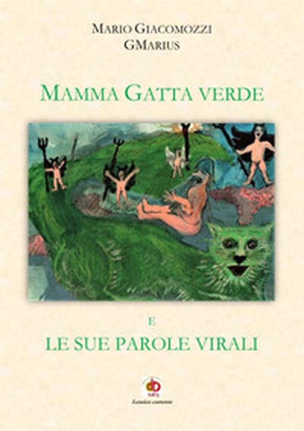 Mamma Gatta verde e le sue parole virali - Librerie.coop Mamma Gatta verde e le sue parole virali - Librerie.coop