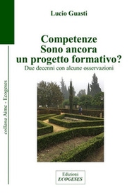 Competenze. Sono ancora un progetto formativo? Due decenni con alcune osservazioni - Librerie.coop