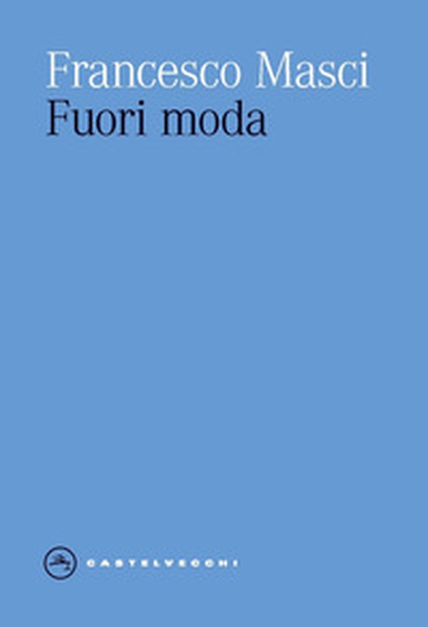 Fuori moda - Librerie.coop Fuori moda - Librerie.coop