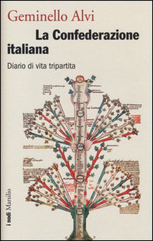 La Confederazione italiana. Diario di vita tripartita - Librerie.coop La Confederazione italiana. Diario di vita tripartita - Librerie.coop