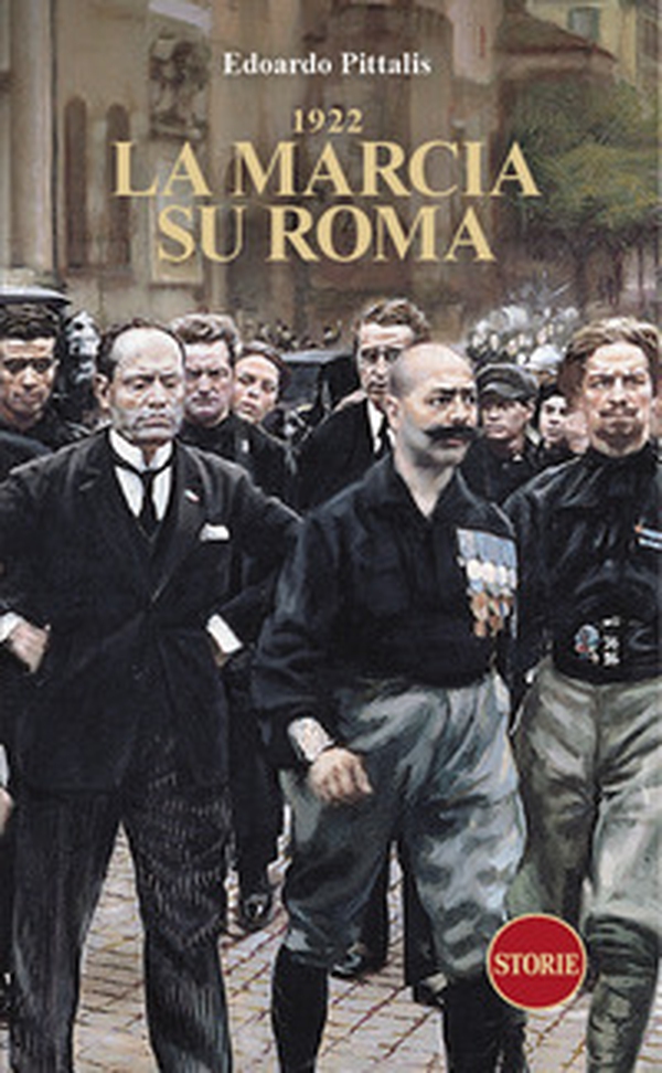 1922. La marcia su Roma - Librerie.coop 1922. La marcia su Roma - Librerie.coop