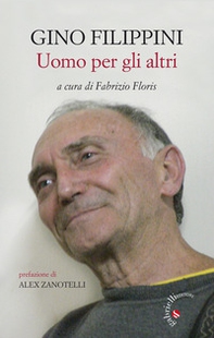 Gino Filippini. Uomo per gli altri - Librerie.coop