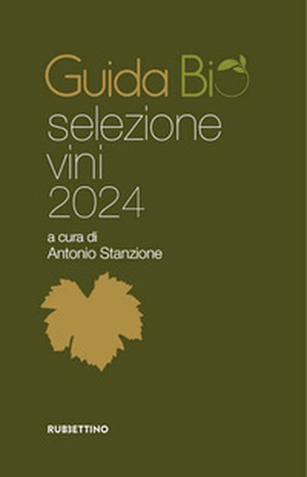 Guida bio selezione vini 2024 - Librerie.coop Guida bio selezione vini 2024 - Librerie.coop