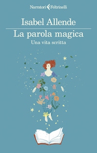 La parola magica. Una vita scritta - Librerie.coop