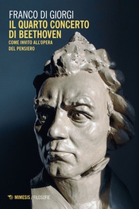 Il quarto concerto di Beethoven. Come invito all'opera del pensiero - Librerie.coop