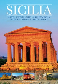 Sicilia. Arte, storia, miti, archeologia, natura, spiagge, piatti tipici - Librerie.coop