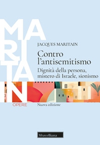 Contro l'antisemitismo. Dignità della persona, mistero di Israele, sionismo - Librerie.coop