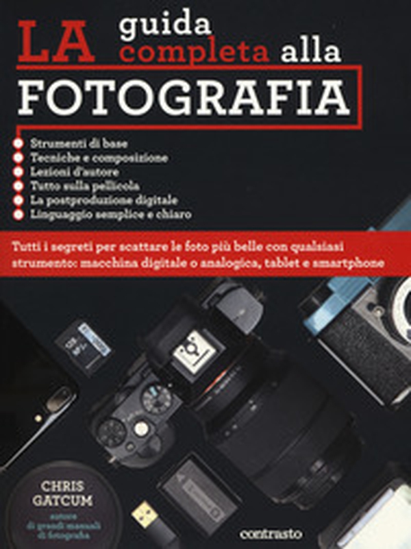 La guida completa alla fotografia - Librerie.coop La guida completa alla fotografia - Librerie.coop