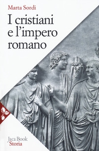 I cristiani e l'impero romano - Librerie.coop