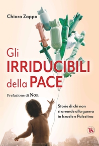 Gli irriducibili della pace - Librerie.coop
