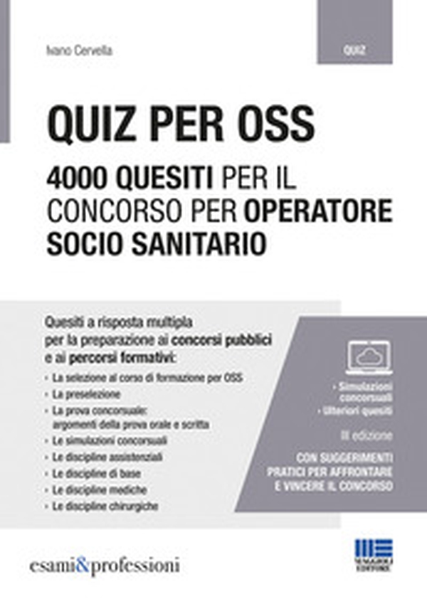 Quiz per OSS. 4000 quesiti per il concorso per operatore socio sanitario - Librerie.coop Quiz per OSS. 4000 quesiti per il concorso per operatore socio sanitario - Librerie.coop