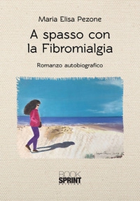 A spasso con la fibromialgia - Librerie.coop