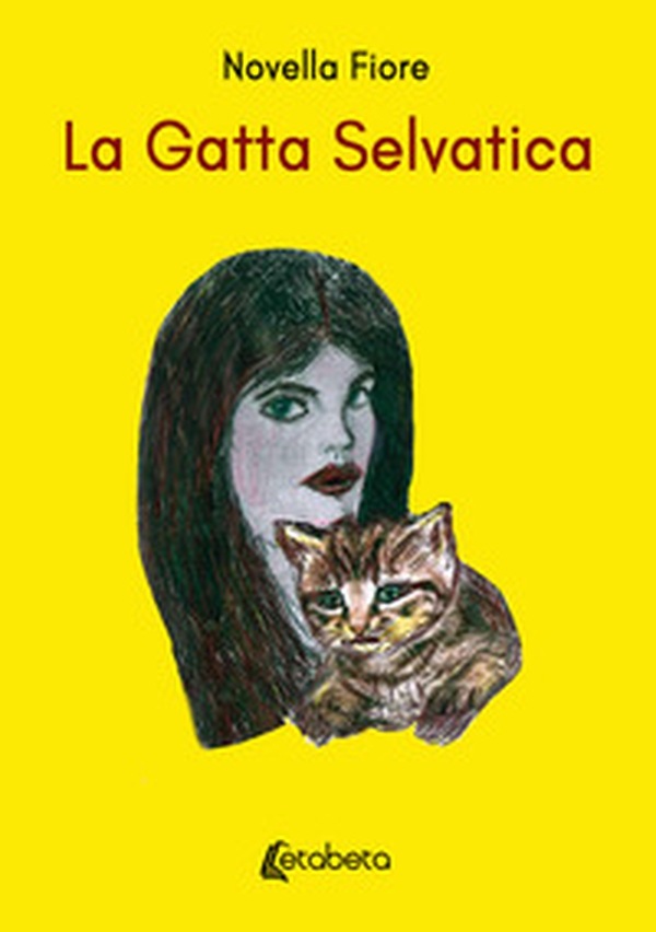 La gatta selvatica - Librerie.coop La gatta selvatica - Librerie.coop
