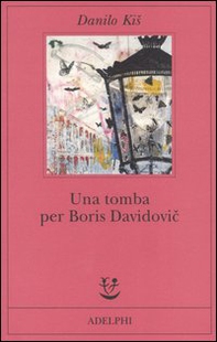 Una tomba per Boris Davidovic. Sette capitoli di una stessa storia - Librerie.coop