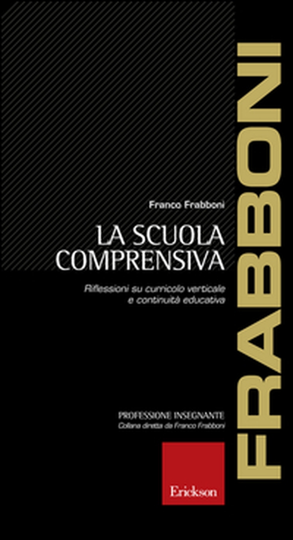 La scuola comprensiva. Riflessioni su curricolo verticale e continuità educativa - Librerie.coop La scuola comprensiva. Riflessioni su curricolo verticale e continuità educativa - Librerie.coop