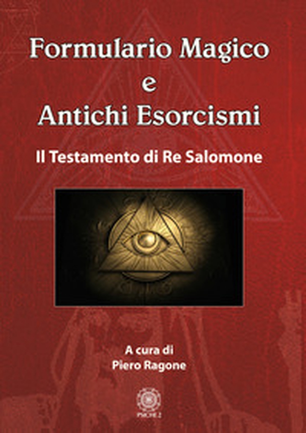 Formulario magico e antichi esorcismi. Il testamento di re Salomone - Librerie.coop Formulario magico e antichi esorcismi. Il testamento di re Salomone - Librerie.coop