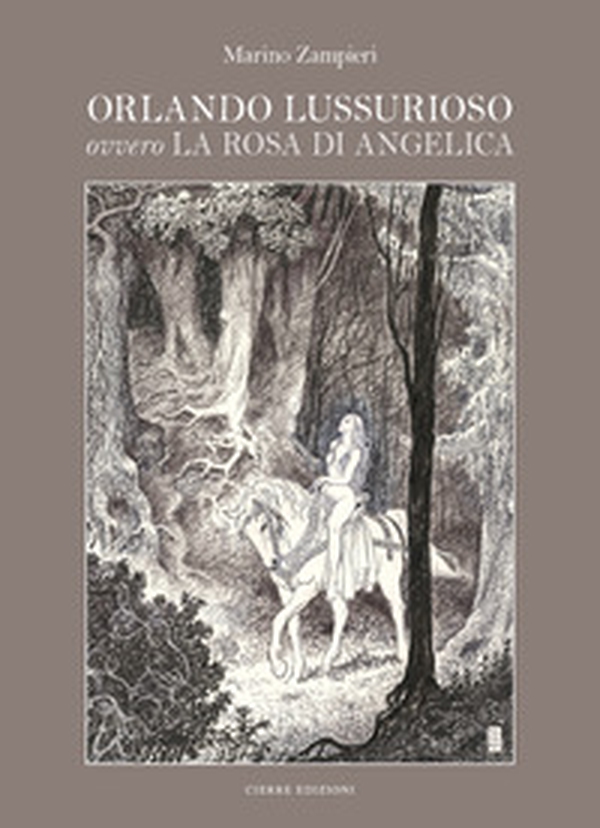 Orlando lussurioso, ovvero «La rosa di Angelica» - Librerie.coop Orlando lussurioso, ovvero «La rosa di Angelica» - Librerie.coop