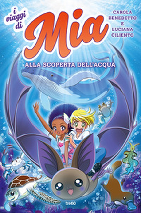 Alla scoperta dell'acqua. I viaggi di Mia - Vol. 2 - Librerie.coop Alla scoperta dell'acqua. I viaggi di Mia - Vol. 2 - Librerie.coop