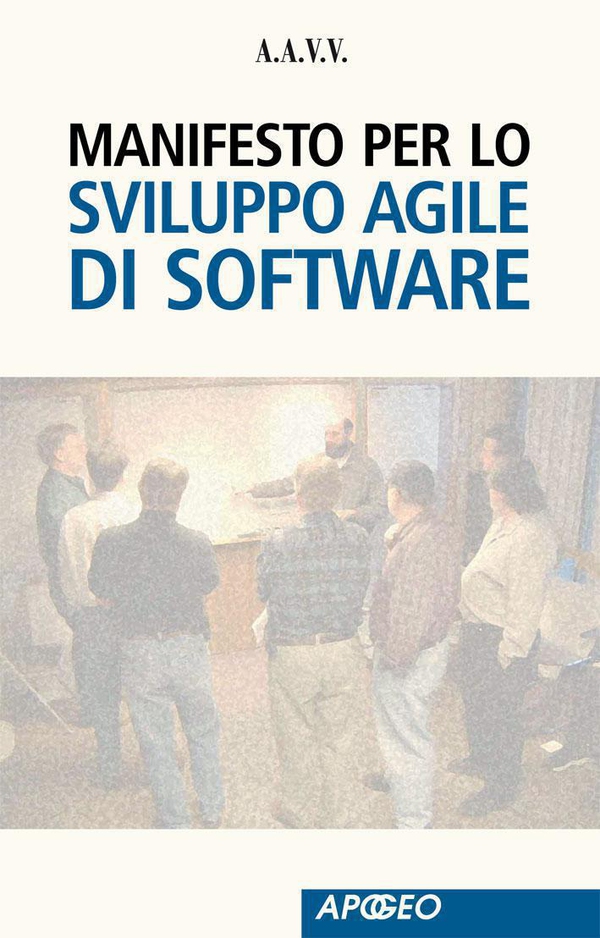 Manifesto per lo Sviluppo Agile di Software - Librerie.coop Manifesto per lo Sviluppo Agile di Software - Librerie.coop