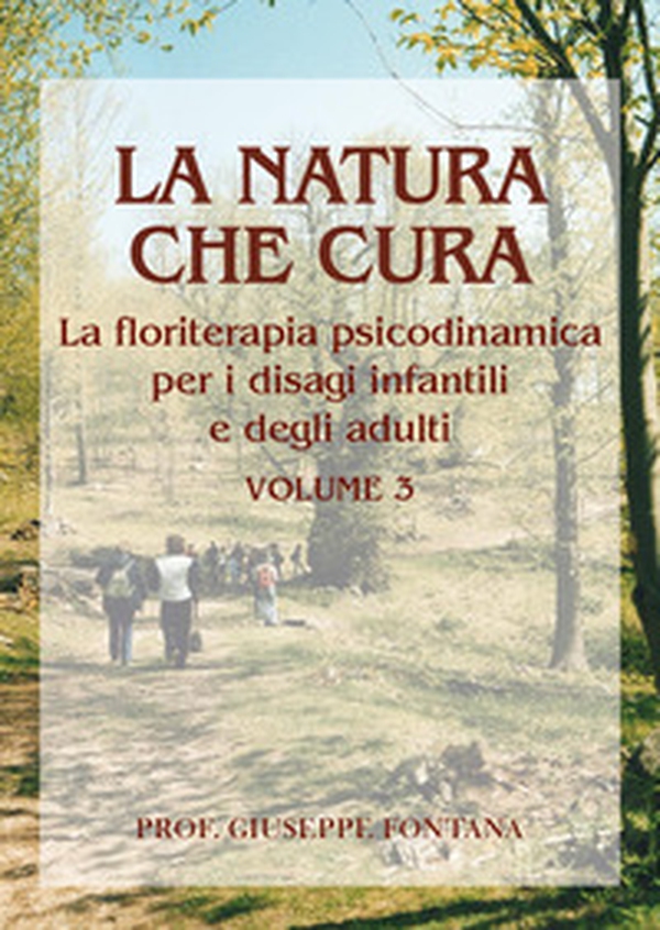 La natura che cura - Vol. 3 - Librerie.coop La natura che cura - Vol. 3 - Librerie.coop