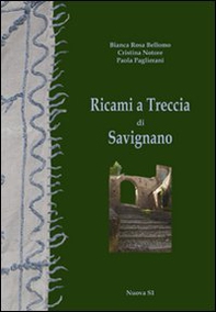 Ricami a treccia di Savignano - Librerie.coop