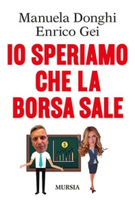 Io speriamo che la Borsa sale - Librerie.coop