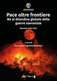 Pace oltre frontiere. No al disordine globale delle guerre sovraniste. Biennale 2022-2023 - Librerie.coop Pace oltre frontiere. No al disordine globale delle guerre sovraniste. Biennale 2022-2023 - Librerie.coop