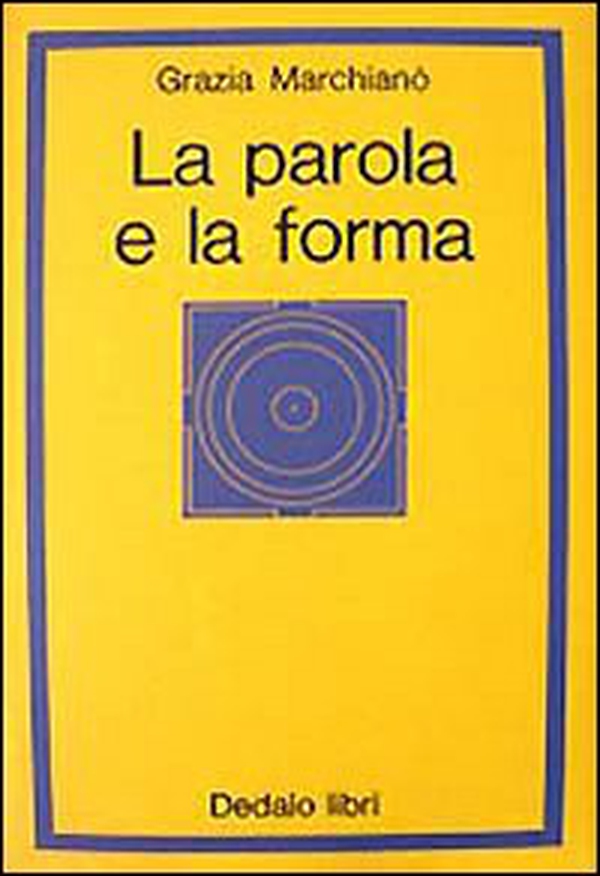 La parola e la forma - Librerie.coop La parola e la forma - Librerie.coop