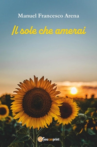 Il sole che amerai - Librerie.coop