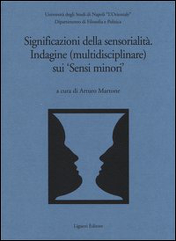 Significazioni della sensorialità. Indagine (multidisciplinare) sui «sensi minori» - Librerie.coop Significazioni della sensorialità. Indagine (multidisciplinare) sui «sensi minori» - Librerie.coop