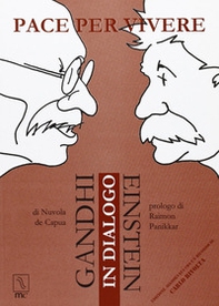 Pace per vivere. Gandhi Einstein in dialogo - Librerie.coop