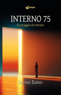 Interno 75. Il coraggio di entrare - Librerie.coop
