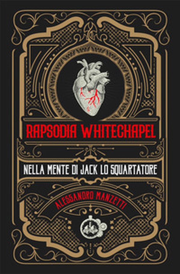 Rapsodia Whitechapel. Nella mente di Jack lo squartatore - Librerie.coop Rapsodia Whitechapel. Nella mente di Jack lo squartatore - Librerie.coop