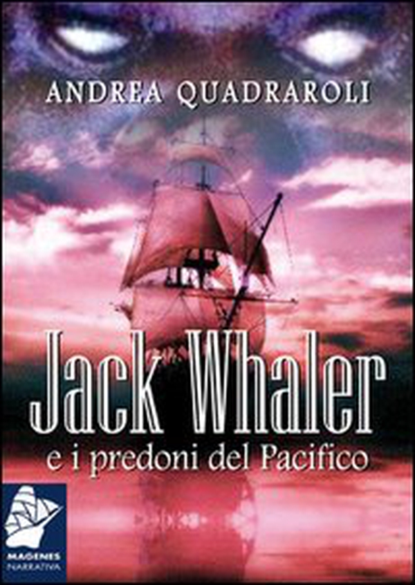 Jack Whaler e i predoni del Pacifico - Librerie.coop Jack Whaler e i predoni del Pacifico - Librerie.coop