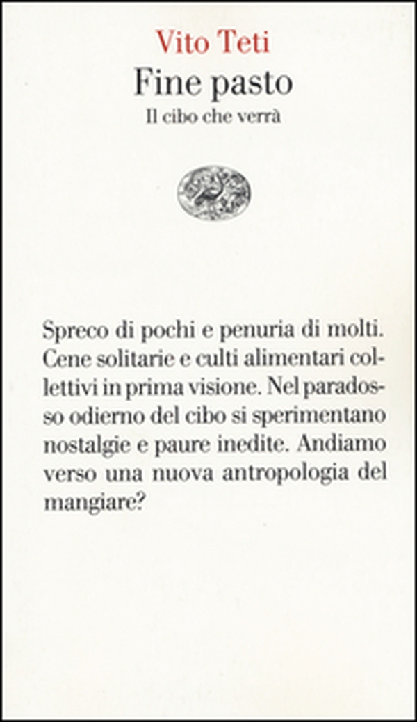 Fine pasto. Il cibo che verrà - Librerie.coop Fine pasto. Il cibo che verrà - Librerie.coop