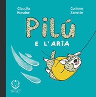 Pilù e l'aria - Librerie.coop