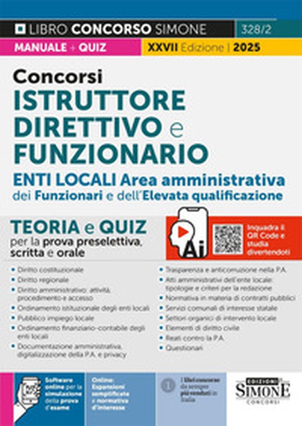 Concorsi istruttore direttivo e funzionario. Enti locali area amministrativa dei funzionari e dell'elevata qualificazione (categoria D). Teoria e quiz per la prova preselettiva, scritta e orale - Librerie.coop