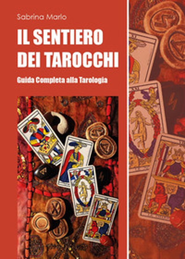 Il sentiero dei tarocchi. Guida completa alla tarologia - Librerie.coop Il sentiero dei tarocchi. Guida completa alla tarologia - Librerie.coop